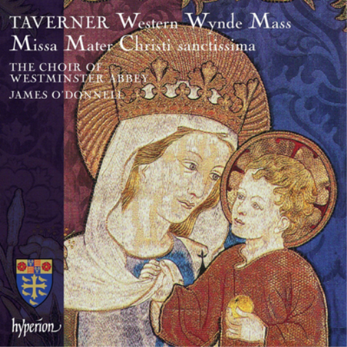 Taverner: Western Wynde Mass/Missa Mater Christi Sanctissima