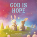 God Is Hope (God Is Series