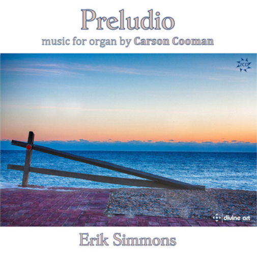 Preludio: Music for Organ By Carson Cooman
