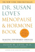 Dr. Susan Love's Menopause and Hormone Book