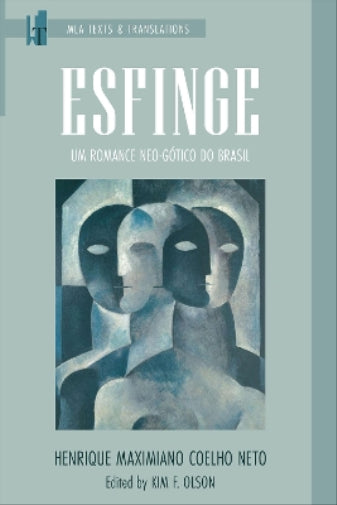 Esfinge: Um romance neo-gótico do Brasil (Texts and Translations