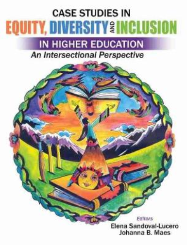 Case Studies in Equity, Diversity and Inclusion in Higher Education: An Intersectional Perspective