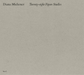 Diana Michener: Twenty Eight Figure Studies