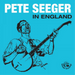 Pete Seeger in England