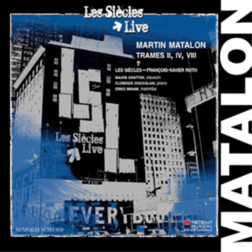 Martin Matalon: Trames II, IV, VIII