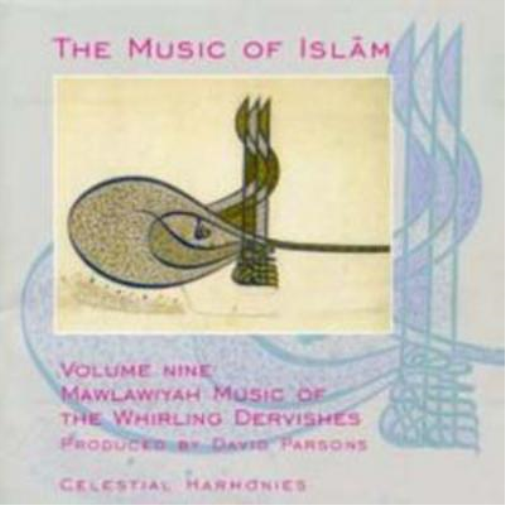 Music of Islam - Vol. 9 Mawlawiyah (Turkey)