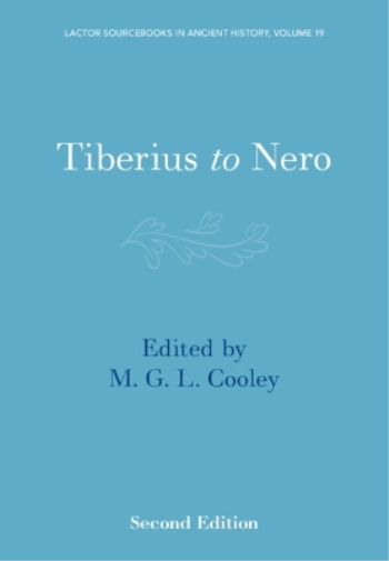 Tiberius to Nero: 19 (LACTOR Sourcebooks in Ancient History, Series Number 19