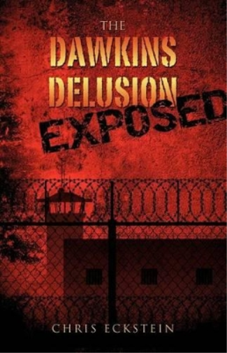 The Dawkins Delusion Exposed