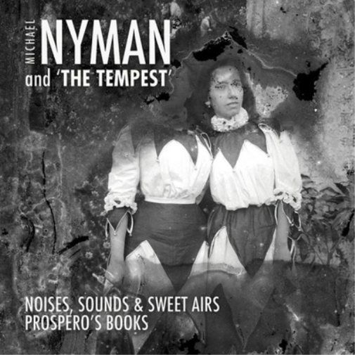 Noises, Sounds & Sweet Airs: Prospero's Books