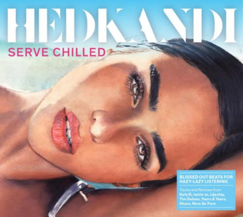 Hed Kandi: Serve Chilled