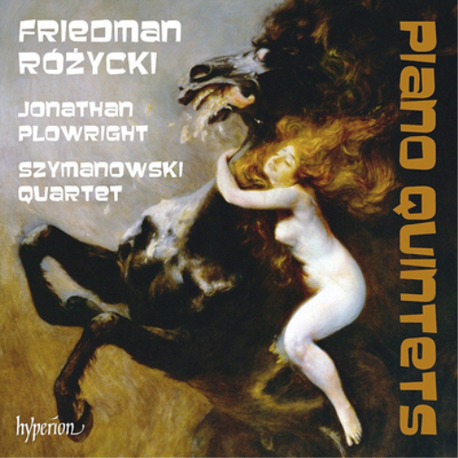 Friedman/Rózycki: Piano Quintets