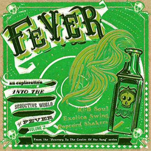 Journey to the Center of a Song: Fever - Volume 2