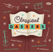 Classical Gassers: Pop Gems Inspired By the Great Composers