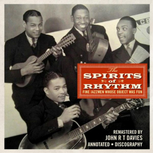 The Spirits of Rhythm: Five Jazzmen Whose Object Was Fun
