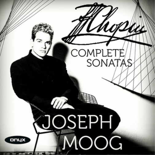 Joseph Moog: Chopin - Complete Sonatas