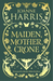 Maiden, Mother, Crone