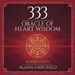333 Oracle of Heart Wisdom
