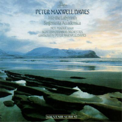 Peter Maxwell Davies: Into the Labyrinth/Sinfonietta Accademica