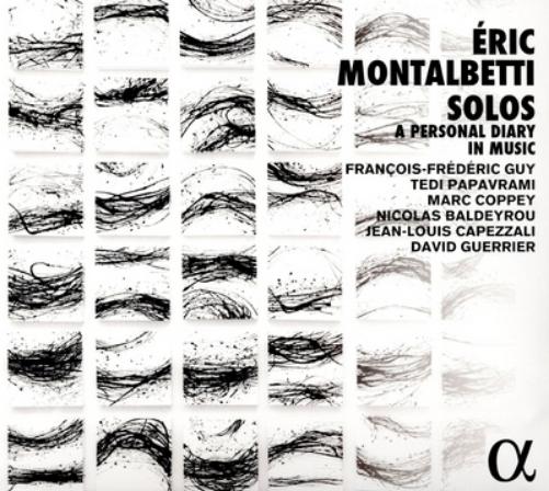 Éric Montalbetti: Solos: A Personal Diary in Music