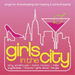 Girls in the City: Songs for Shoe-shopping, Bar-hopping and Name-dropping