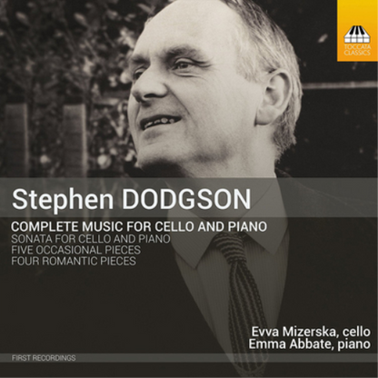 Stephen Dodgson: Complete Music for Cello and Piano