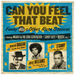 Can You Feel That Beat: Funky 45s & Other Rare Grooves