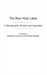 The Blue Note Label: A Discography (Discographies) (Discographies: Association for Recorded Sound Collections Discographic Reference