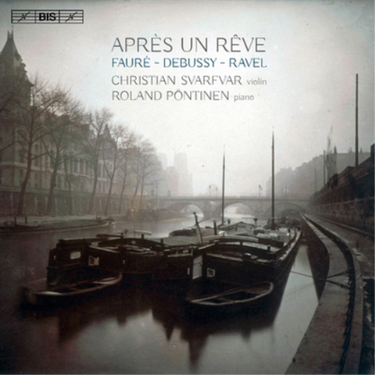 Fauré/Debussy/Ravel: Après Un Rêve