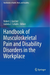 Handbook of Musculoskeletal Pain and Disability Disorders in the Workplace