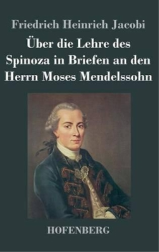 Über die Lehre des Spinoza in Briefen an den Herrn Moses Mendelssohn