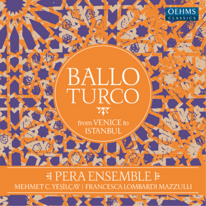 Ballo Turco: From Venice to Istanbul