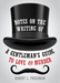 Notes on the Writing of A Gentleman's Guide to Love and Murder