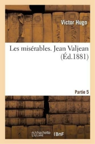 Les Misérables. Jean Valjean Partie 5
