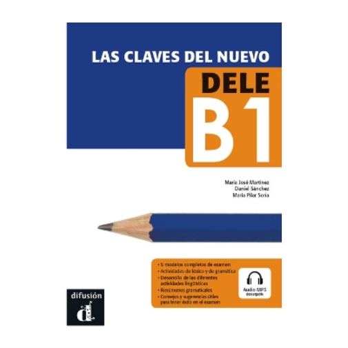 Las claves del nuevo DELE: Libro + audio mp3 descargable B1 (2013 edition) (Las claves, DELE B1