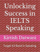 Unlocking Success in IELTS Speaking