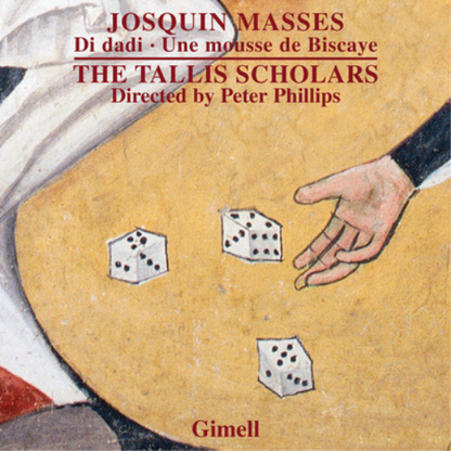 Josquin: Masses - Di Dadi/Une Mousse De Biscaye