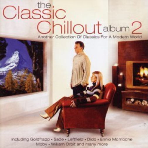 The Classic Chillout Album Vol. 2: Another Collection Of Classics For The Modern World