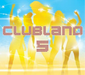 Clubland 5