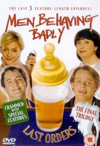 Men Behaving Badly - Last Orders (Martin Clunes)