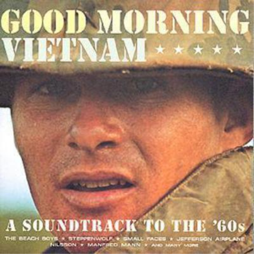 Good Morning Vietnam: A Soundtrack to the 60s