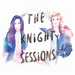 The Knight Sessions
