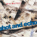 Wim Mertens: Shot and Echo