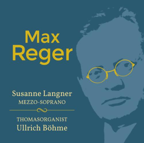 Max Reger: Works for Organ and Mezzo