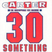 30 Something