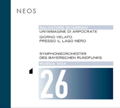 Salvatore Sciarrino: Um'immagine Di Arpocrate/...: Giorno Velato Presso Il Lago Nero