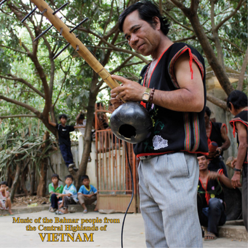 Music of the Bahnar People: From the Central Highlands of Vietnam