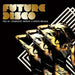 Future Disco: Complete. Repeat. A Disco Drama - Volume 10