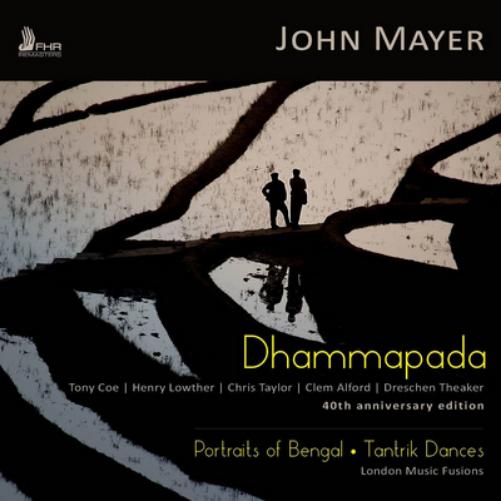 John Mayer: Dhammapada/Portraits of Bengal/Tantrik Dances