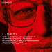 Ligeti: Piano Concerto/Cello Concerto/Chamber Concerto/Melodien