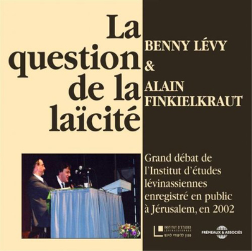 La Question De La Laïcite: Grand Debat De L'Institut D'Etudes Levinassiennes